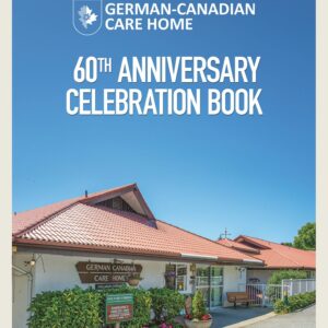 60 Years of Comfortzeit: The German Canadian Care Home Story